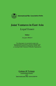Joint Ventures in East Asia: Legal Issues Jacques Buhart Author