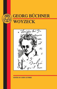 Büchner: Woyzeck Georg Buchner Author
