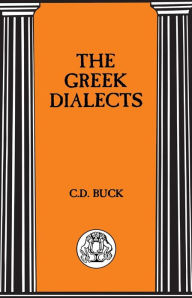 The Greek Dialects Carl D. Buck Author