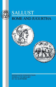 Sallust: Rome and Jugurtha J.R. Hawthorn Author