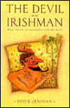 The Devil Is an Irishman: Four Stories of Encounters with the Devil - Eddie Lenihan