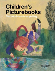 Children's Picturebooks: The Art of Visual Storytelling Martin Salisbury Author