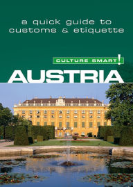Austria - Culture Smart!: The Essential Guide to Customs & Culture - Peter Gieler