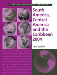 South America, Central America and the Caribbean 2004 Europa Publications Author