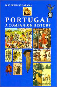Portugal: A Companion History Ian Robertson Editor