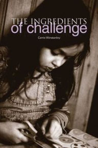 The Ingredients of Challenge Carrie Winstanley Author