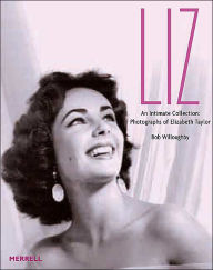 Liz an Intimate Collection:: Photographs of Elizabeth Taylor