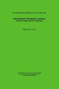 International Petroleum Contracts: Current Trends and New Directions - Gao Zhiguo