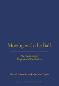Moving with the Ball: The Migration of Professional Footballers Pierre Lanfranchi Author