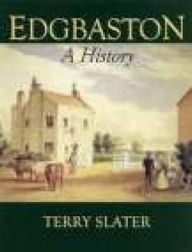Edgbaston: A History Terry Slater Author