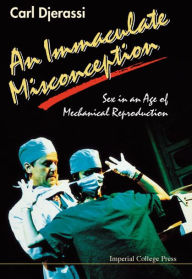 An Immaculate Misconception Carl Djerassi Editor