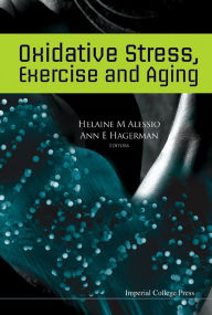 Oxidative Stress, Exercise and Aging - Helaine M Alessio