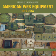 American Web Equipment: 1910-1967 Martin Brayley Author