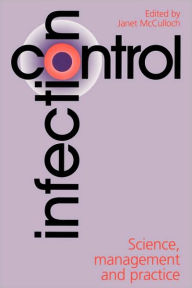 Infection Control: Science, Management and Practice - Janet McCulloch