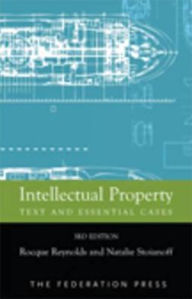 Intellectual Propety: Text and Essential Cases - Rocque Reynolds