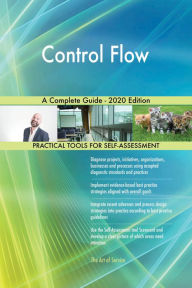 Control Flow A Complete Guide - 2020 Edition Gerardus Blokdyk Author