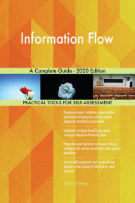 Information Flow A Complete Guide - 2020 Edition Gerardus Blokdyk Author