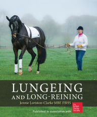 Lungeing and Long-Reining Jennie Loriston-Clarke Author