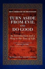 Turn Aside from Evil and Do Good: An Introduction and a Way to the Tree of Life (Littman Library of Jewish Civilization)
