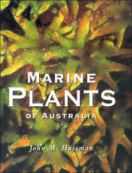Marine Plants of Australia - John Huisman