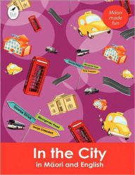 In the City in Maori and English Ahurewa Kahukura Author