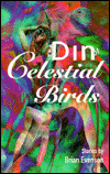 Din of Celestial Birds - Brian Evenson