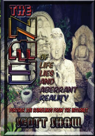 The Zen of Life, Lies, and Aberrant Reality Scott Shaw Author