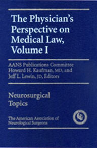 Physician's Perspective on Medical Law Howard H. Kaufman Editor