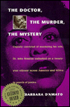 The Doctor, the Murder, the Mystery: The True Story of the Dr. John Branion Murder Case - Barbara D'Amato