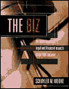 The Biz: The Basic Business, Legal and Financial Aspects of the Film Industry