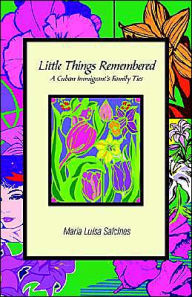 Little Things Remembered: A Cuban Immigrant's Family Ties