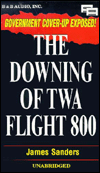 The Downing of TWA Flight 800 - James D. Sanders