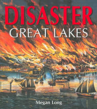 Disaster Great Lakes Megan Long Author