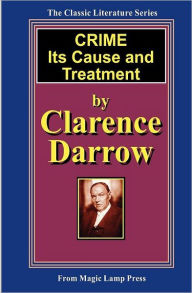 Crime - Its Cause and Treatment - Clarence Darrow