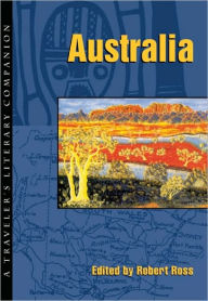 Australia: A Traveler's Literary Companion Robert Ross Editor