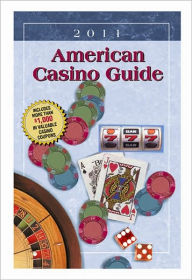 American Casino Guide 2011 Edition (American Casino Guide Series) - Steve Bourie