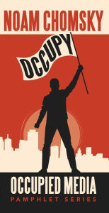 Occupy (Occupied Media Pamphlet Series, Band 1)