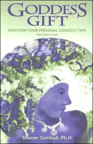 Goddess Gift: Discover Your Personal Goddess Type - Mini-Quiz Inside - Sharon Turnbull