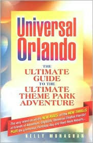 Universal Orlando: The Ultimate Guide to the Ultimate Theme Park Adventure (2nd Edition)