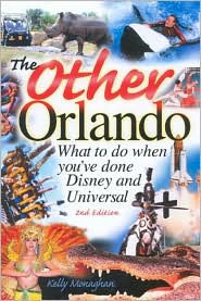 The Other Orlando, Second Edition (Other Orlando: What to Do When You've Done Disney & Universal)