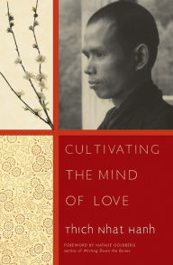 Cultivating the Mind of Love Thich Nhat Hanh Author