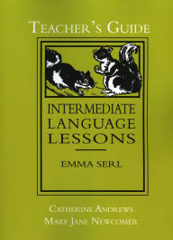 Intermediate Language Lessons, Teacher's Guide - Catherine Andrews