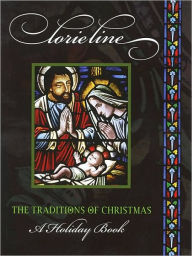 Lorie Line - The Traditions of Christmas: A Holiday Book Lorie Line Author