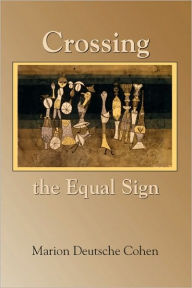 Crossing the Equal Sign Marion Deutsche Cohen Author