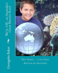 We're off...to Australia's Great Barrier Reef: Nos Vamos... A la Gran Barrera de Australia - Georgette Baker