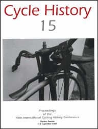 Cycle History: Proceedings of the 15th International Cycling History Conference