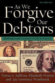 As We Forgive Our Debtors Teresa a Sullivan Author