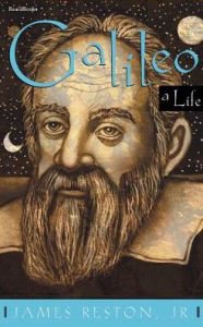 Galileo: A Life James Jr Reston Author