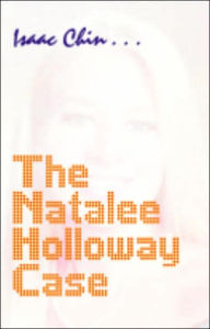 The Natalee Holloway Case - Isaac Chin