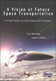 Vision of Future Space Transportation Tim McElyea Author